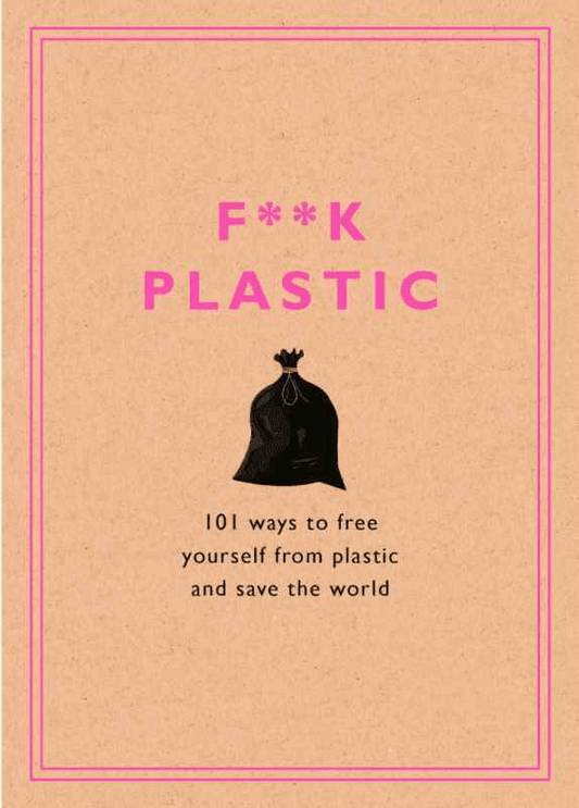 F**k Plastic  